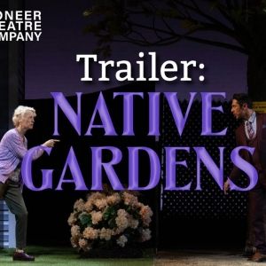 VIDEO: Get A First Look at NATIVE GARDENS at Pioneer Theatre Company