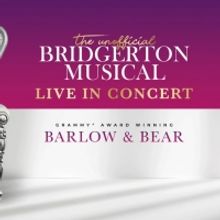 Barlow And Bear's THE UNOFFICIAL BRIDGERTON MUSICAL Album To Get Orchestral European