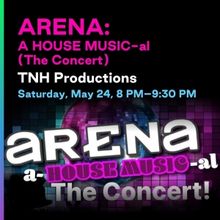 ARENA: A HOUSE MUSICAL Concert Series to Perform at WeHo Pride Arts Festival