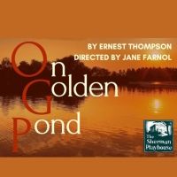 Sherman Players Will Open 2023 Season With ON GOLDEN POND