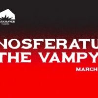 Openings of the Closed: NOSFERATU, THE VAMPYR at Sparkhaven Theatre