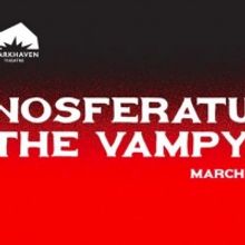 Openings of the Closed: NOSFERATU, THE VAMPYR at Sparkhaven Theatre