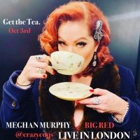 Meghan Murphy Sizzles Across The Pond For London Debut In THE BIG RED SHOW