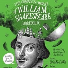 Centre Stage Announces THE COMPLETE WORKS OF WILLIAMS SHAKESPEARE (ABRIDGED) & THE OT