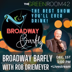 BROADWAY BARFLY Comes to the Green Room 42