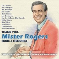 THANK YOU, MISTER ROGERS: MUSIC & MEMORIES is Available Now