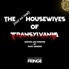 THE (NOT SO REAL) HOUSEWIVES OF TRANSYLVANIA World Premiere Will Come to Hollywood Fr