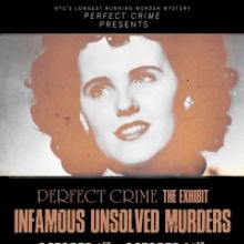PERFECT CRIME Hosts Famous Unsolved Murders Exhibit During October