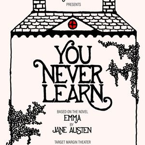 YOU NEVER LEARN Opens In November at Target Margin Theater