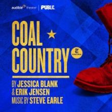 Audible Theater to Present The Public Theater Production of COAL COUNTRY at the Cherr