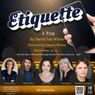Cast Set for David Lee White's ETIQUETTE at Lomotion Live