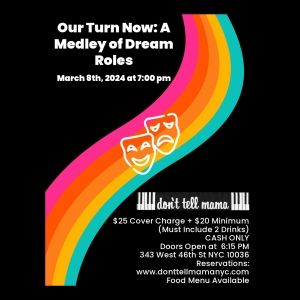 OUR TURN NOW: A Medley Of Dream Roles is Coming to Don't Tell Mama