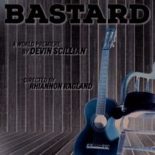 Devin Scillian's BASTARD to Open at Purple Rose Theatre