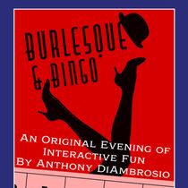 BURLESQUE & BINGO to Play Studio Playhouse Beginning This Month
