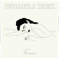 Charli XCX Releases New Song 'Forever'