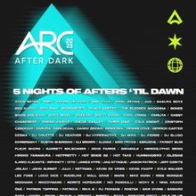 ARC Music Festival Announces After Dark Afterparty Lineups For 2023 Edition