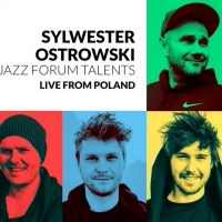 JazzCorner Presents: Sylwester Ostrowski & JAZZ FORUM Talents From Poland