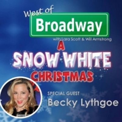 The 'West of Broadway' Podcast Welcomes Becky Lythgoe to Discuss the 10th Anniversary Lythgoe Family Panto, A SNOW WHITE CHRISTMAS