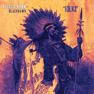 FOLKZ Single from Russell Gunn & BLACKHAWK Album Out Now