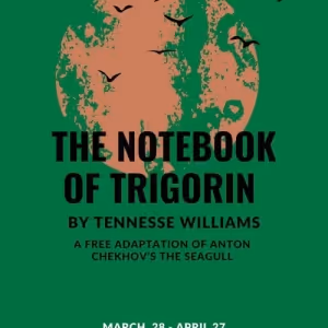 Irondale To Present Tennessee William' THE NOTEBOOK OF TRIGORIN