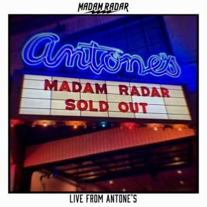 Madam Radar to Release LIVE FROM ANTONE'S Album
