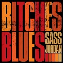 Platinum-Selling Powerhouse SASS JORDAN Announces New Album 'Bitches Blues'