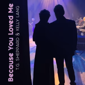 T.G. Sheppard and Kelly Lang Release Single 'Because You Loved Me'