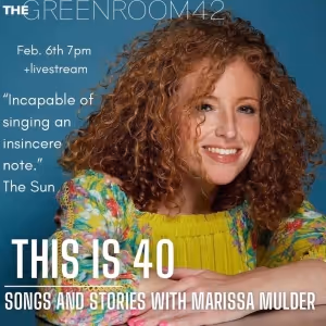 Review: Marissa Mulder's THIS IS 40 at Green Room 42 Was a Pleasure
