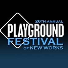 PlayGround Announces Lineup For 26th Annual PlayGround Festival Of New Works At Potre