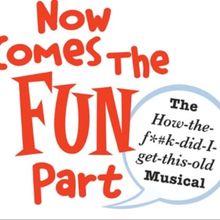 The York Theatre Company As Part Of Its Developmental Reading Series NOW COMES THE FU