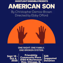 AMERICAN SON to Open at Ghostlight Ensemble in Chicago