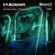 deadmau5 New Single 'Antisec (feat. YTCracker)'