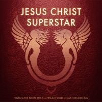 All-Female JESUS CHRIST SUPERSTAR Album With Cynthia Erivo, Shoshana Bean & More…