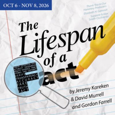 THE LIFESPAN OF A FACT to be Presented at Act II Playhouse