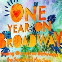 ONE YEAR ON BROADWAY Out Now From One Small Girl Publishing