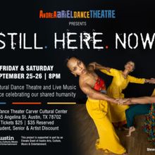 STILL. HERE. NOW. to Premiere From Andrea Ariel Dance Theatre in Austin