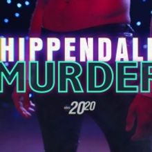 20/20 to Go Behind WELCOME TO CHIPPENDALES In New Special