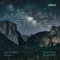 Clarinetist Anthony McGill And The Pacifica Quartet to Release AMERICAN STORIES By…