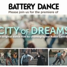 Battery Dance to Premiere Of CITY OF DREAMS Film