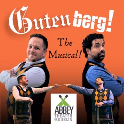Review: GUTENBERG! THE MUSICAL! at The Abbey Theater Of Dublin