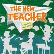 Super Bad Theater Company Partners To Present THE NEW TEACHER