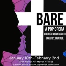 Feature: BARE: A POP OPERA at CAP Merrick
