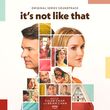 Sony Music Masterworks Releases ITS NOT LIKE THAT Soundtrack Album Photo
