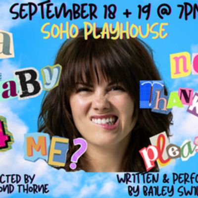 A BABY FOR ME? NO THANK YOU, PLEASE! Returns to NYC at Soho Playhouse