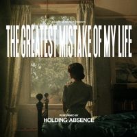 Holding Absence Release Sophomore Album 'The Greatest Mistake Of My Life'