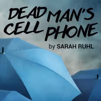 Next Up From the FSU/Asolo Conservatory is Sarah Ruhl's DEAD MAN'S CELL PHONE
