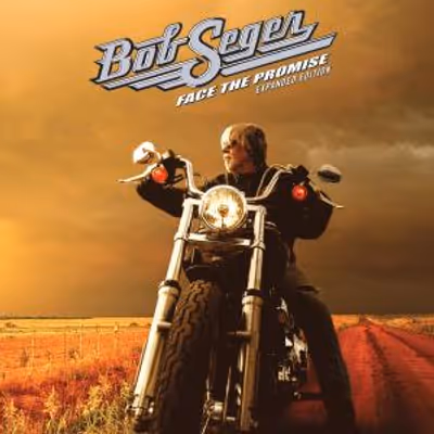 Bob Seger's FACE THE PROMISE to Get 20th Anniversary Expanded Edition