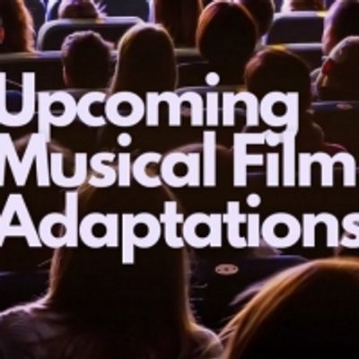 FOLLOW-UP: &iquest;Qu&eacute; adaptaciones cinematogr&aacute;ficas de los grandes musicales llegan este a&ntilde;o?