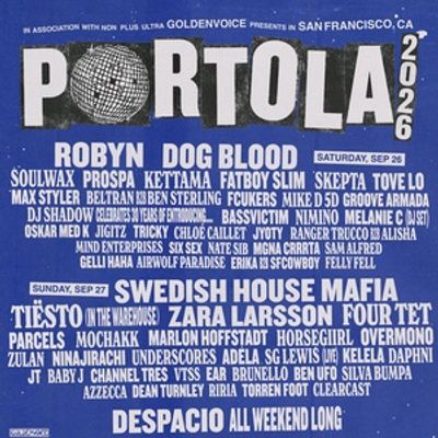 PORTOLA MUSIC FESTIVAL to Return to San Francisco With Robyn, Swedish House Mafia