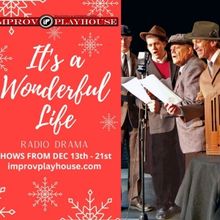 IT'S A WONDERFUL LIFE to be Presented at Improv Playhouse Radio Theatre